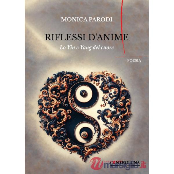 Riflessi d'anime. Lo yin e lo yang del cuore