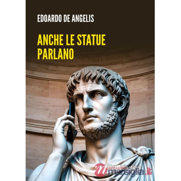 Anche le statue parlano