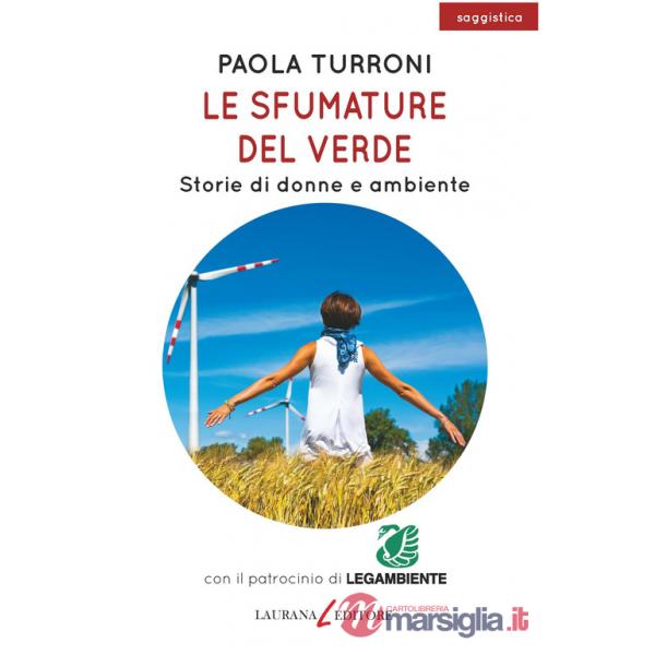 Sfumature del verde. Storie di donne e ambiente (Le)