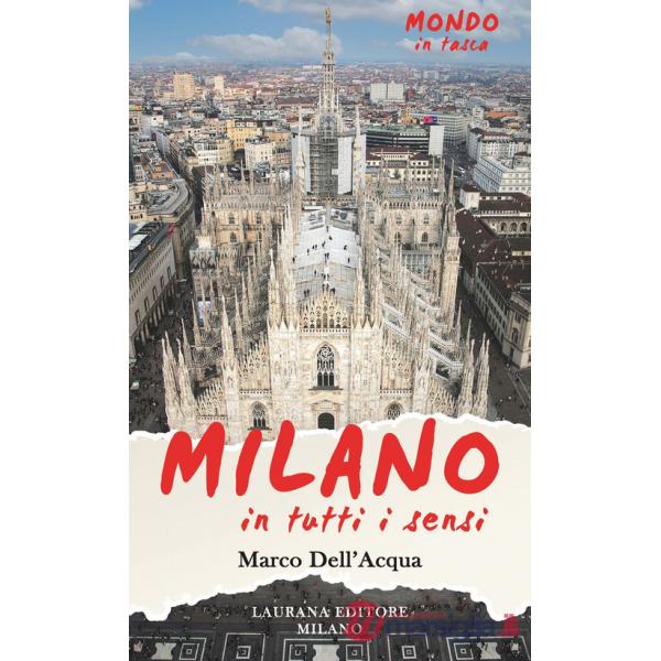 Milano, in tutti i sensi!