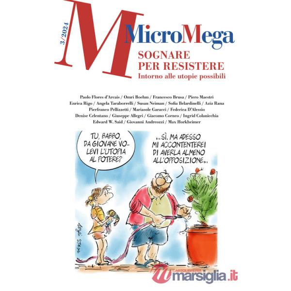Micromega (2024). Vol. 3: Sognare per resistere. Intorno alle utopie possibili