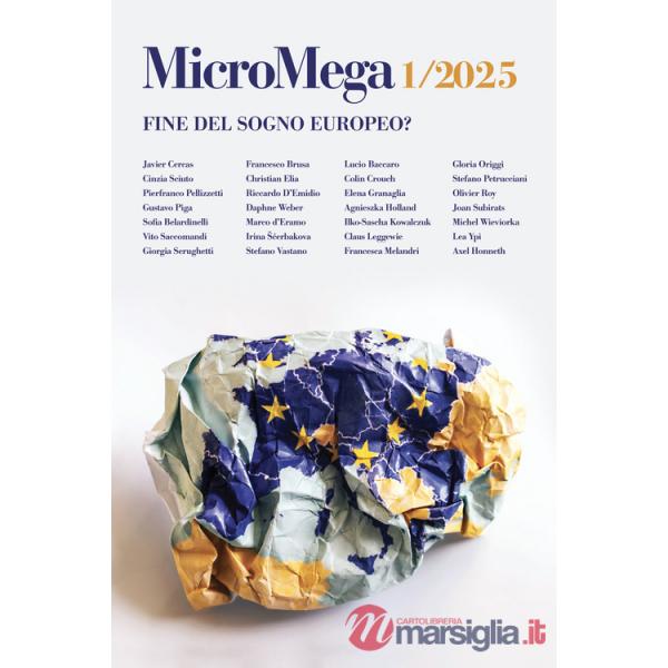 Micromega (2025). Vol. 1: Fine del sogno europeo?