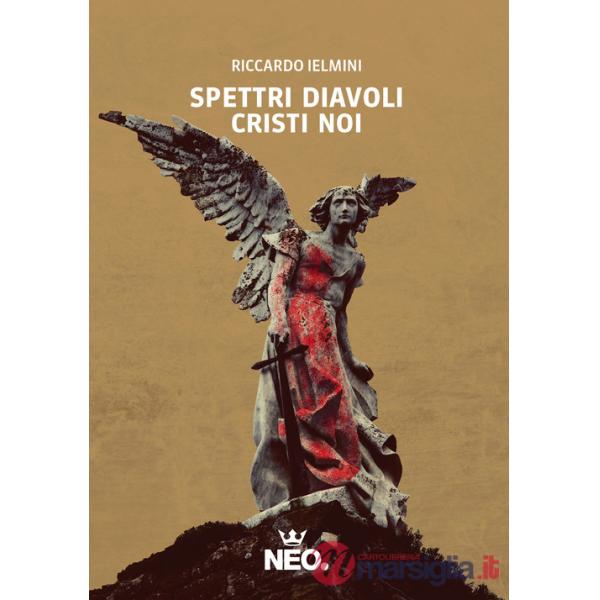 Spettri Diavoli Cristi Noi