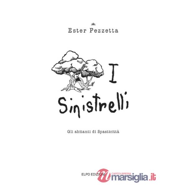 Sinistrelli. Gli abitanti di Spasticittà (I)