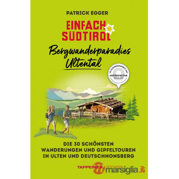 Einfach sudtirol: bergwanderparadies ultental
