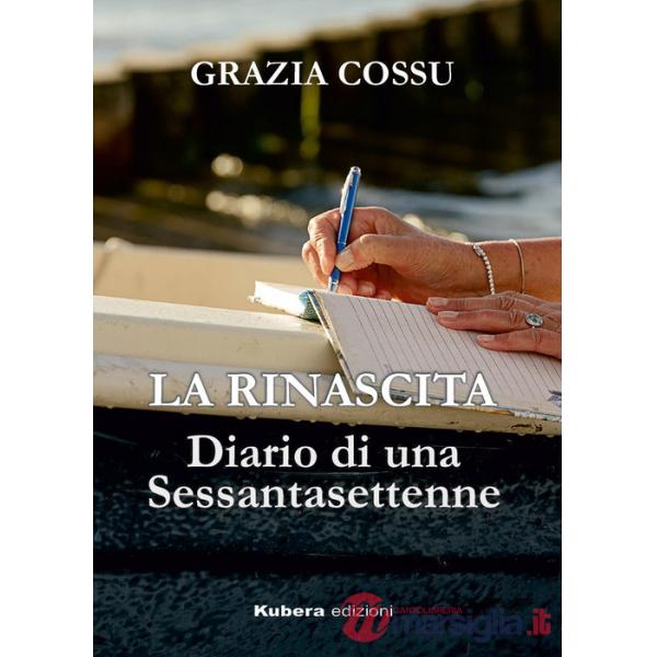 Rinascita. Diario di una sessantasettenne (La)