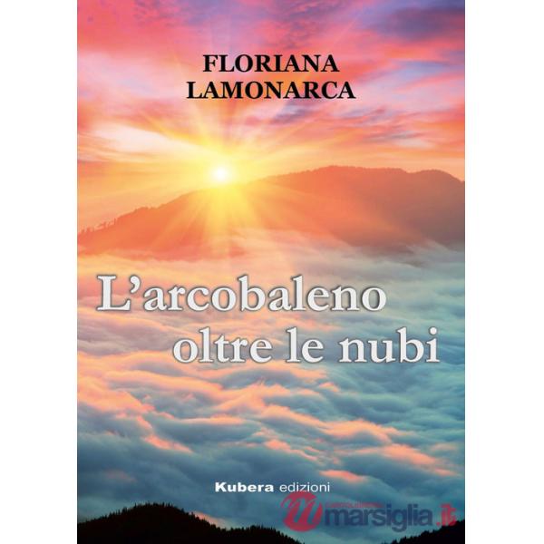 Arcobaleno oltre le nubi (L')