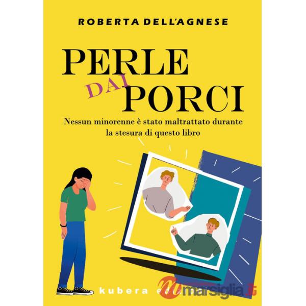 Perle dai porci. Nessun minorenne è stato maltrattato durante la stesura di questo libro