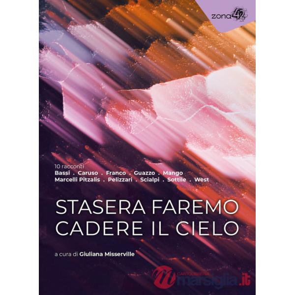 Stasera faremo cadere il cielo