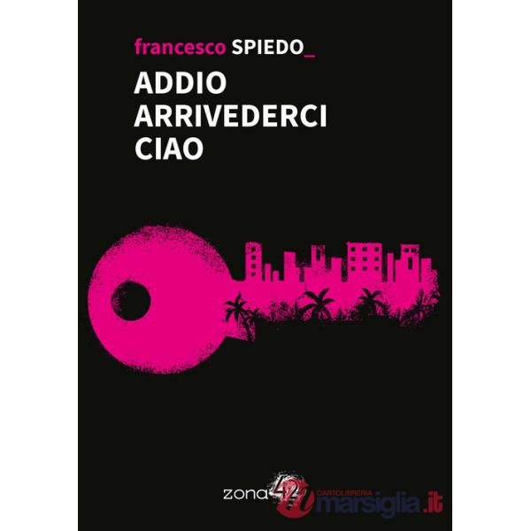 Addio arrivederci ciao