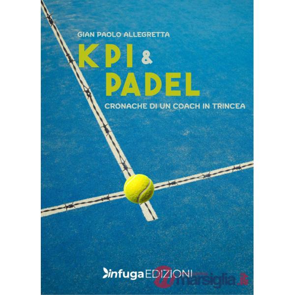 KPI & Padel. Cronache di un coach in trincea