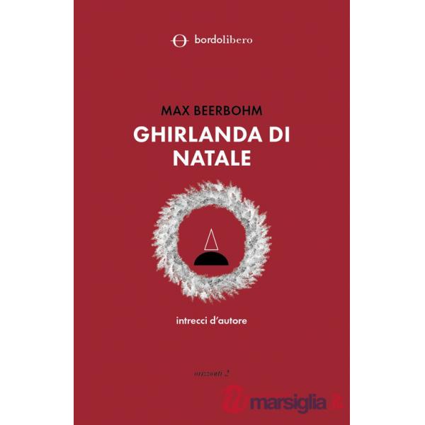 Ghirlanda di Natale. Intrecci d'autore
