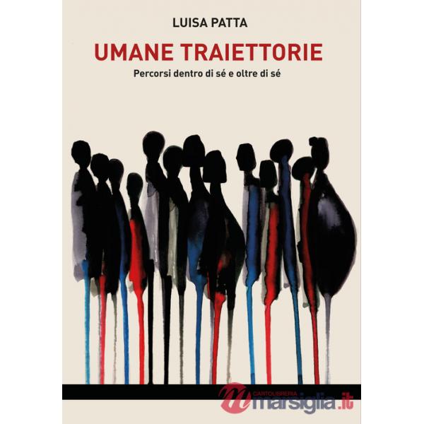 Umane traiettorie. Percorsi dentro di sé e oltre di sé