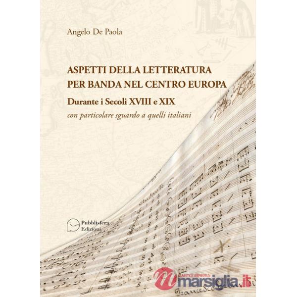 Aspetti della letteratura per banda nel centro Europa durante i secoli XVIII e XIX. Con particolare sguardo a quelli italiani