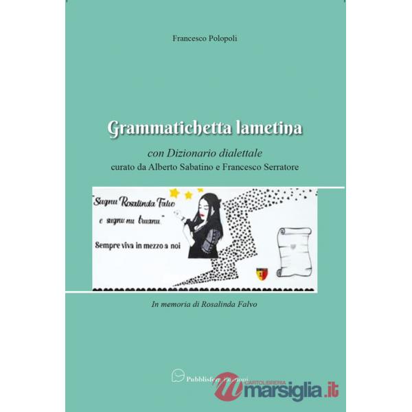 Grammatichetta lametina. Con dizionario dialettale