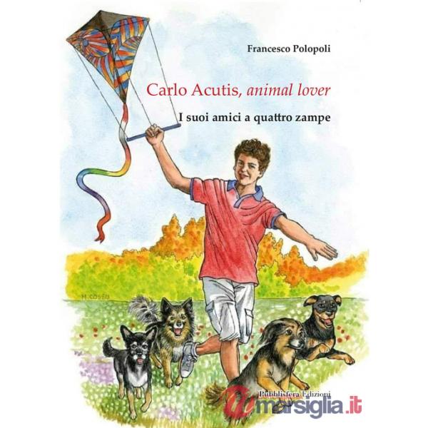 Carlo Acutis, animal lover. I suoi amici a quattro zampe