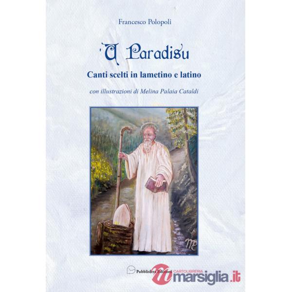 U paradisu. Canti scelti in Lametino e Latin. Ediz. illustrata