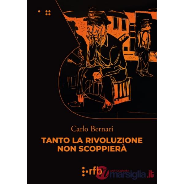 Tanto la rivoluzione non scoppierà