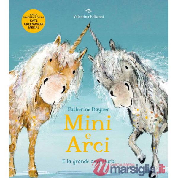 Mini e Arci e la grande avventura. Ediz. a colori