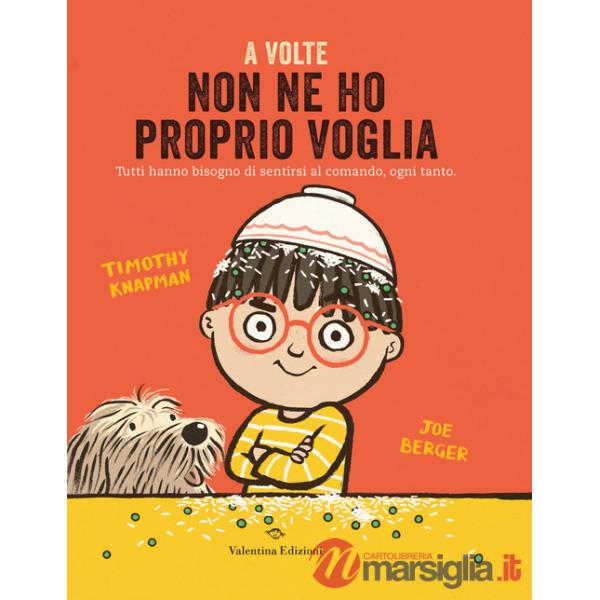A volte non ne ho proprio voglia. Ediz. a colori