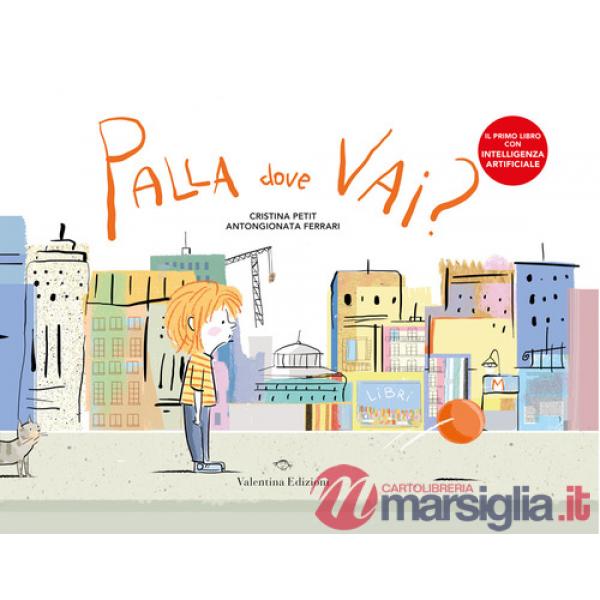 Palla dove vai? Ediz. a colori. Con app
