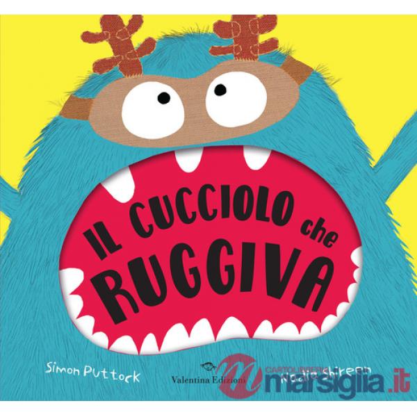 Cucciolo che ruggiva. Ediz. a colori (Il)