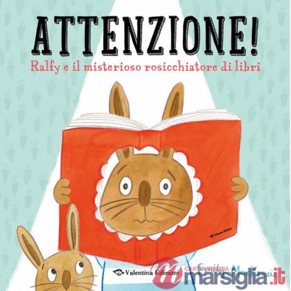 Attenzione! Ralfy e il misterioso rosicchiatore di libri. Ediz. a colori
