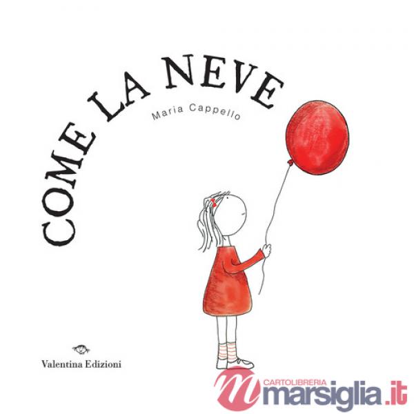 Come la neve. Ediz. a colori