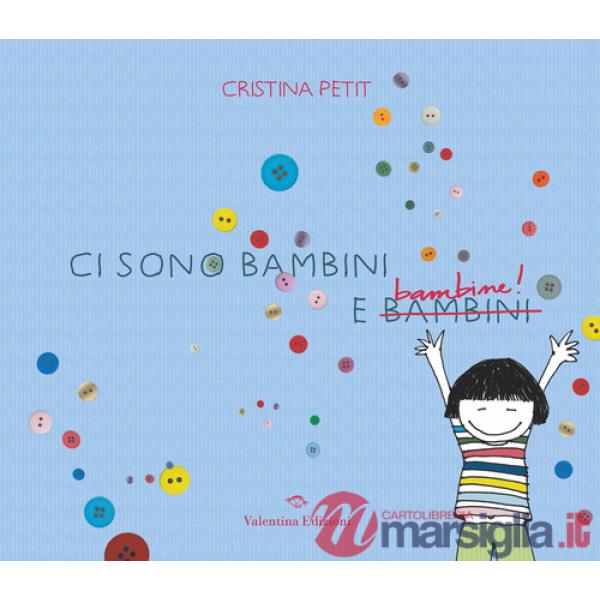 Ci sono bambini e bambine! Ediz. a colori