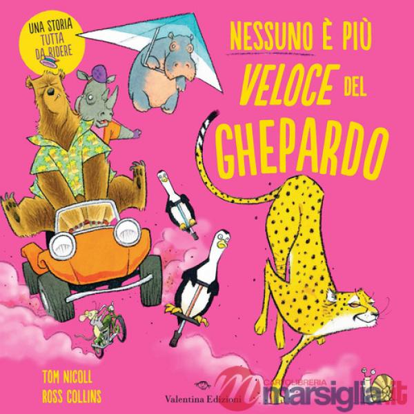 Nessuno è più veloce del ghepardo. Ediz. a colori