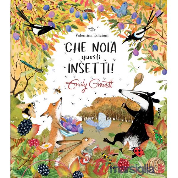 Che noia questi insetti! Ediz. a colori