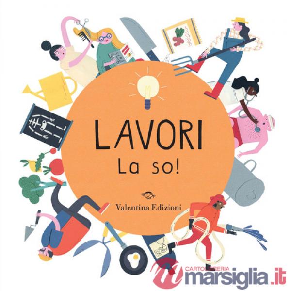Lavori. La so! Ediz. a colori