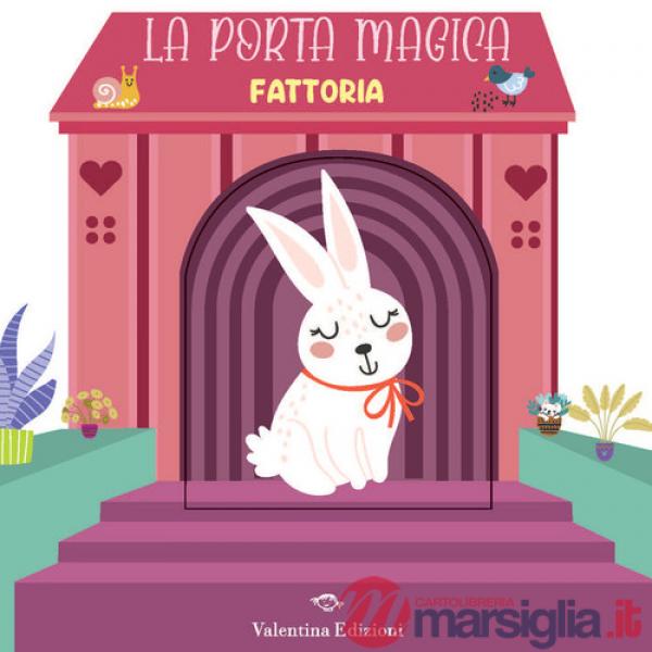 Fattoria. La porta magica. Ediz. a colori