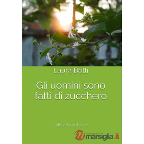 Gli uomini sono fatti di zucchero