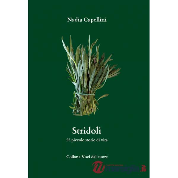 Stridoli. 25 piccole storie di vita