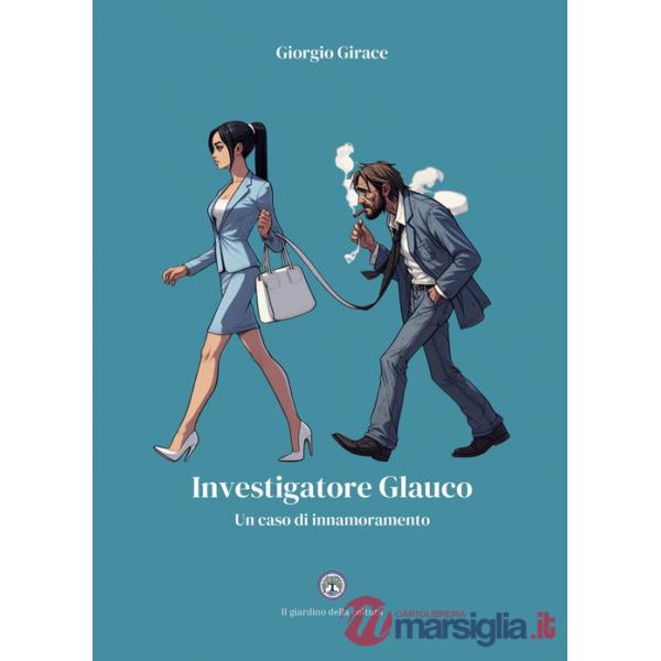 Investigatore Glauco. Un caso di innamoramento