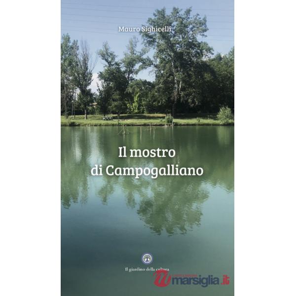 Mostro di Campogalliano. Quarto libro dell'ispettore Bertini (Il)