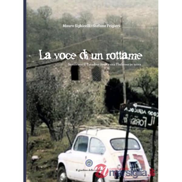 Voce di un rottame. Sembrava un paradiso ma era l'inferno (La)