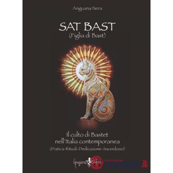 Sat Bast (Figlia di Bast). Il culto di Bastet nell'Italia contemporanea (pratica, rituali, dedicazione, sacerdozio)