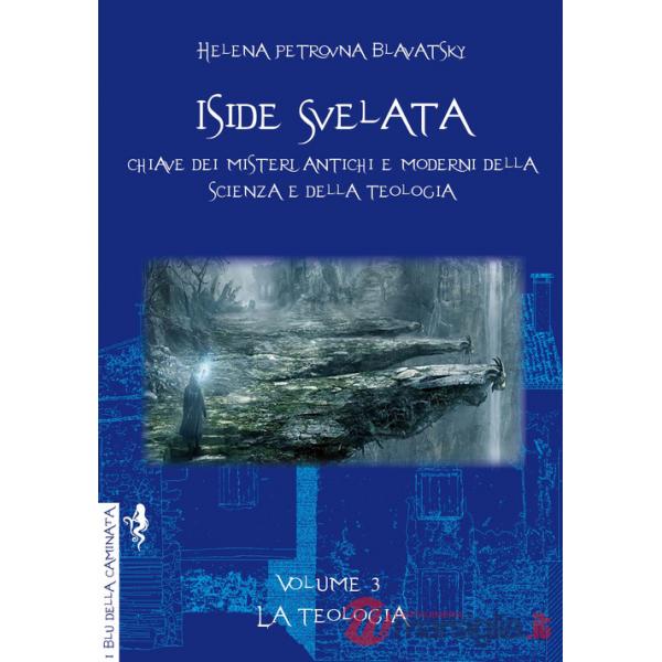 Iside svelata. Vol. 3: La teologia