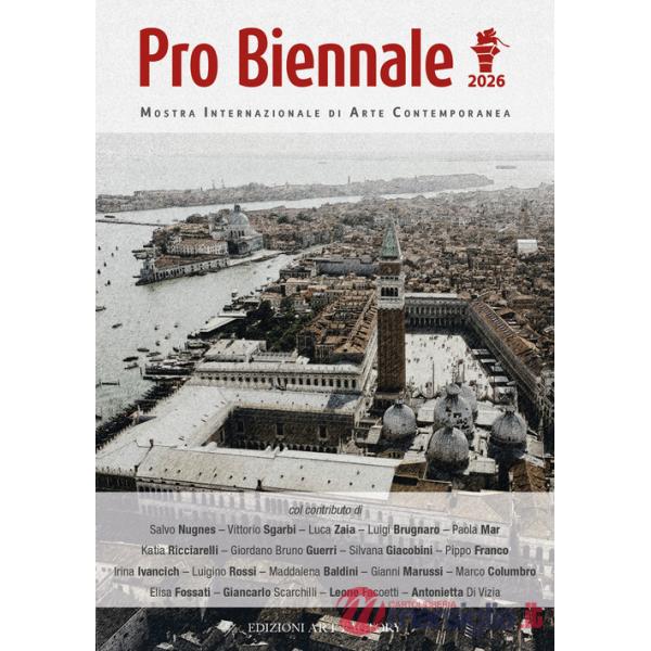 Pro biennale 2026. Mostra internazionale di arte contemporanea