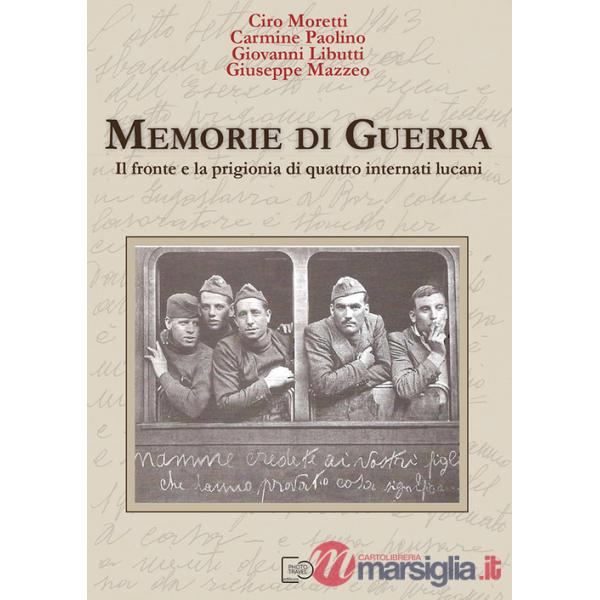 Memorie di guerra. Il fronte e la prigionia di quattro internati lucani
