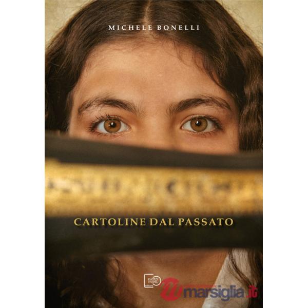 Cartoline dal passato. Ediz. illustrata