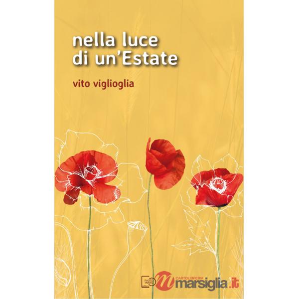 Nella luce di un'estate. Nuova ediz.