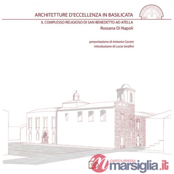 Architetture d'eccellenza in Basilicata. Il complesso religioso di San Benedetto ad Atella