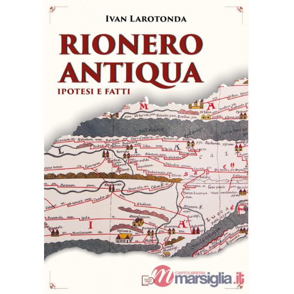 Rionero Antiqua. Ipotesi e fatti