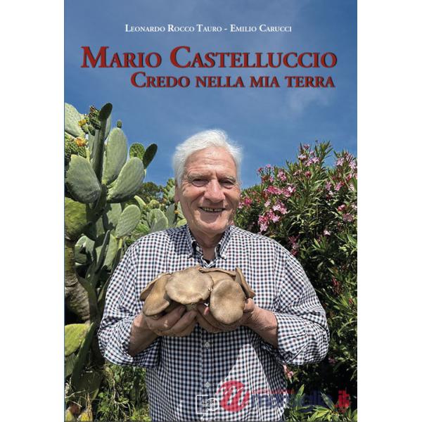 Mario Castelluccio. Credo nella mia terra