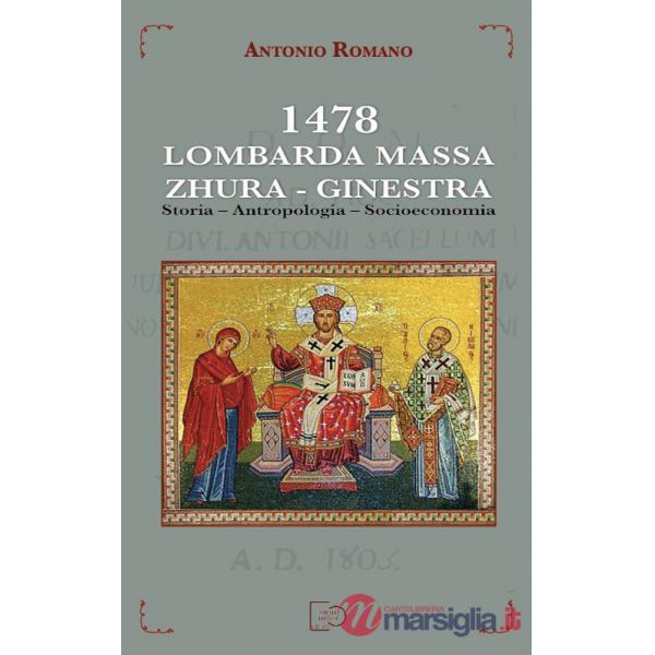 1478 Lombarda Massa. Zhura. Ginestra. Storia, antropologia, socioeconomia
