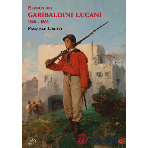 Elenco dei Garibaldini lucani 1860-1866