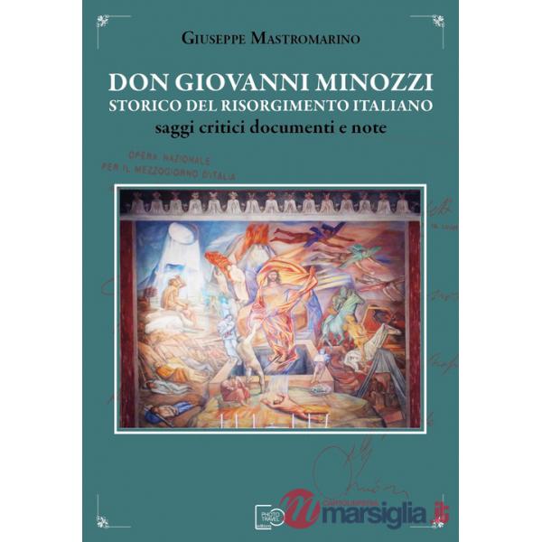 Don Giovanni Minozzi storico del Risorgimento italiano. Saggi critici, documenti e note